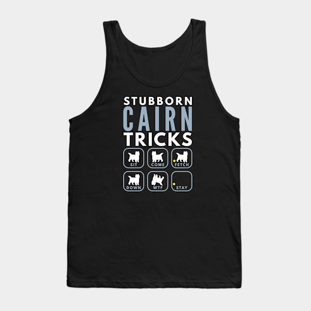 Stubborn Cairn Terrier Tricks - Dog Training Tank Top by DoggyStyles